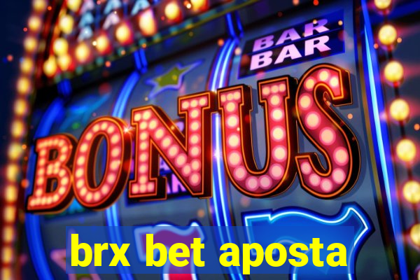 brx bet aposta